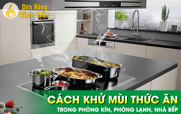 cách khử mùi thức ăn trong phòng kín